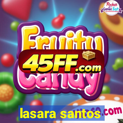 lasara santos